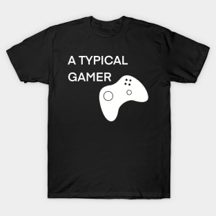 A Typical Gamer T-Shirt